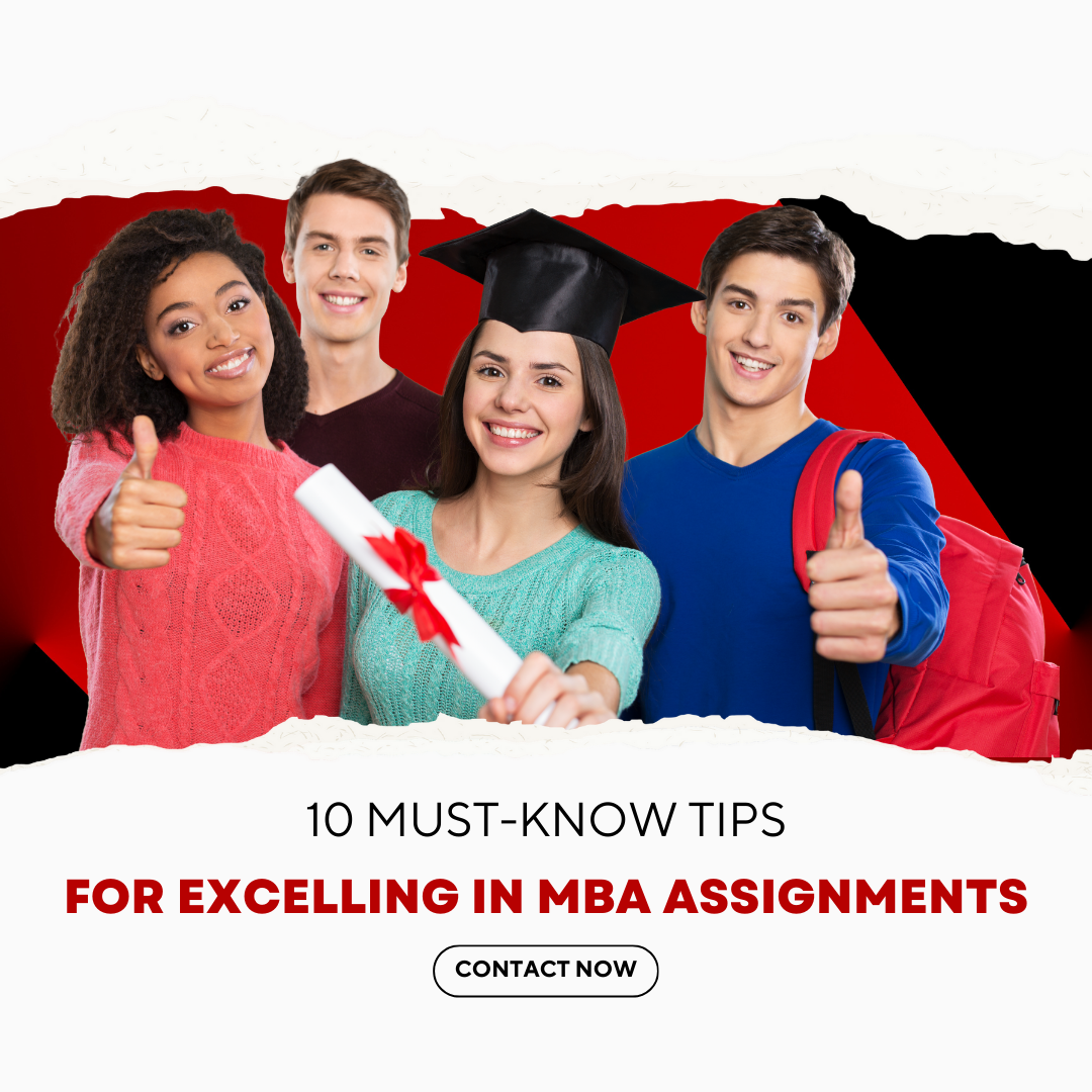 10 Must-Knowing Tips for Excelling in MBA Assignments